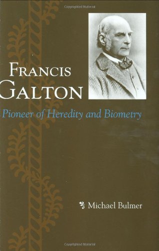Francis Galton: Pioneer of Heredity and Biometry (English Edition)