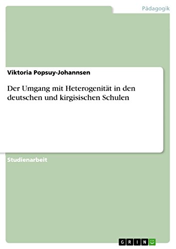 Der Umgang mit Heterogenität in den deutschen und kirgisischen Schulen (German Edition)