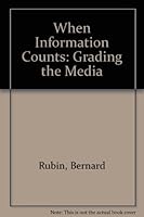 When Information Counts: Grading the Media 0669101621 Book Cover