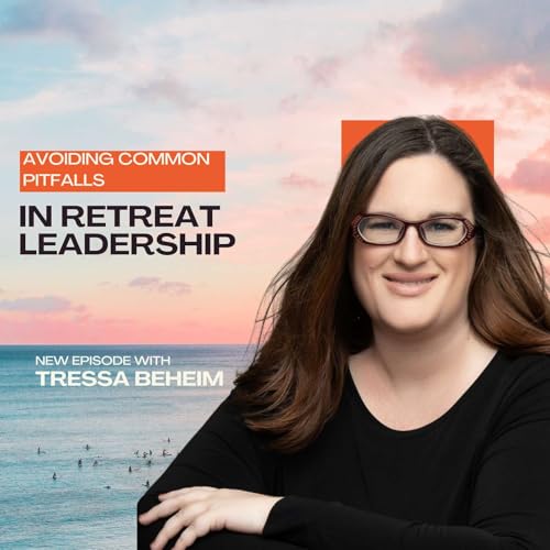 Avoiding Common Pitfalls in Retreat Leadership