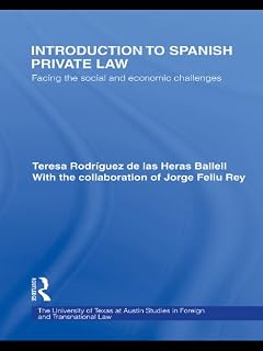 Introduction to Spanish Private Law: Facing the Social and Economic Challenges (UT Austin Studies in Foreign and Transnational Law)