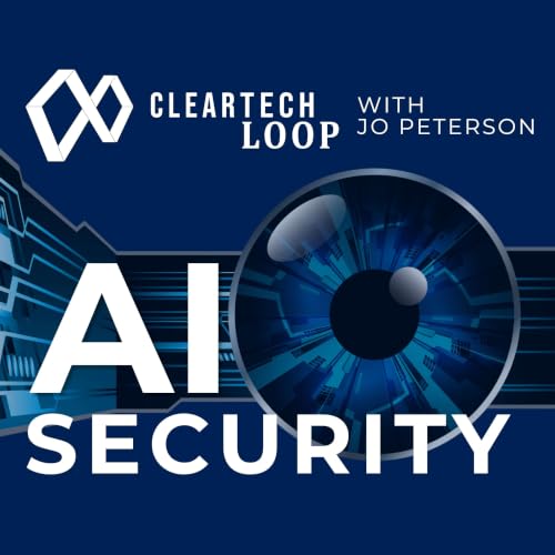 AI Security, Cyber Risk, and Cloud Strategy on ClearTech Loop Titelbild