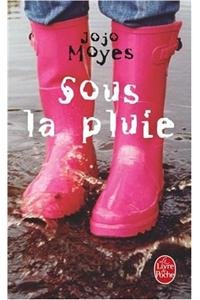 Jojo Moyes Sous La Pluie