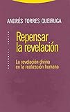 torres queiruga youtube  Repensar la revelacion by ANDRES TORRES QUEIRUGA(1905-07-05)