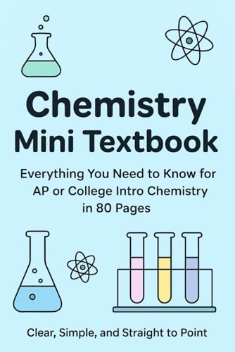 Compare Textbook Prices for Chemistry Mini Textbook: Everything You Need to Know for AP Chemistry or College Intro Chemistry in 80 Pages ISBN 9798262918393 by RK Publishing