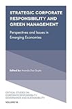 Strategic Corporate Responsibility and Green Management: Perspectives and Issues in Emerging Economies (Critical Studies on Corporate Responsibility, Governance and Sustainability, 16)
