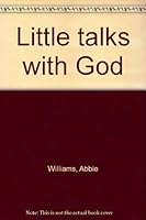 Little talks with God 0937739170 Book Cover