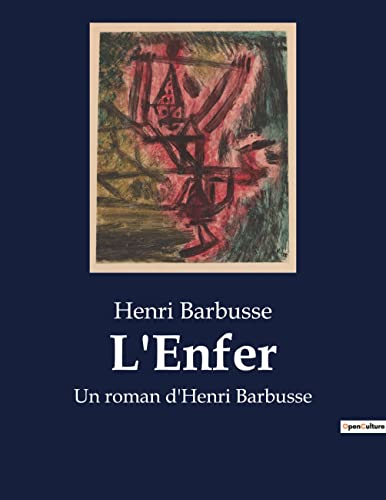 L'Enfer: Un roman d'Henri Barbusse (French Edition)