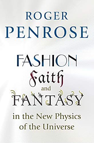 Télécharger Fashion, Faith, and Fantasy in the New Physics of the Universe livre En ligne