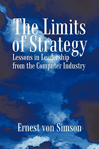 The Limits of Strategy: Lessons in Leadership from the Computer Industry