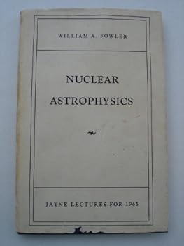 Hardcover Nuclear Astrophysics Jayne Lectures for 1965 Book