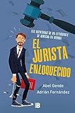 Las aventuras de un estudiante de derecho en apuros (El Jurista Enloquecido) (Somos B)