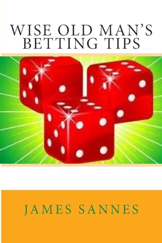 Wise Old Man's Betting Tips 1511621192 Book Cover