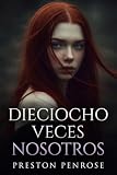 veces sinonimo  DIECIOCHO VECES NOSOTROS (LA ECUACIÓN DE LO ETERNO nº 2)