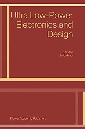 Ultra Low-Power Electronics and Design Softcover reprint of the original 1st ed. 2004 Edition-Wow! eBook