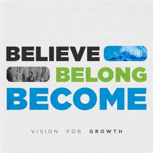 Believe. Belong. Become. - Part 2