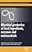 Microbial Production of Food Ingredients, Enzymes and Nutraceuticals (Woodhead Publishing Series in Food Science, Technology and Nutrition)