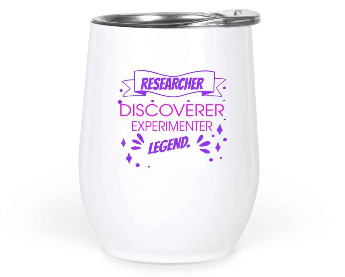 Research Scientist - Researcher Discoverer Experimenter Legend - Science Gift for Scientists - 12oz White Wine Tumbler