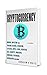 Cryptocurrency: Mining, Investing and Trading in Blockchain, including Bitcoin, Ethereum, Litecoin, Ripple, Dash, Dogecoin, Emercoin, Putincoin, Auroracoin and others (Fintech)