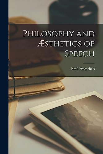 Philosophy and Æsthetics of Speech