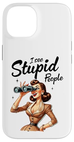 I See Stupid People �o�ዾ ���g�� ���f�B ����ȃ��[���A �X�}�z�P�[�X iPhone 14 �p