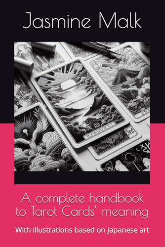 A complete handbook to tarot cardsf meaning: With illustrations based on Japanese art