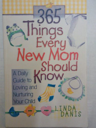 365 Things Every New Mom Should Know 8173625573 Book Cover