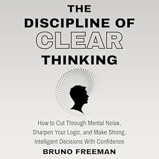 The Discipline of Clear Thinking cover art