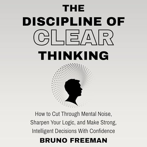 Page de couverture de The Discipline of Clear Thinking