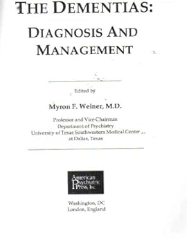 The Dementias: Diagnosis and Management