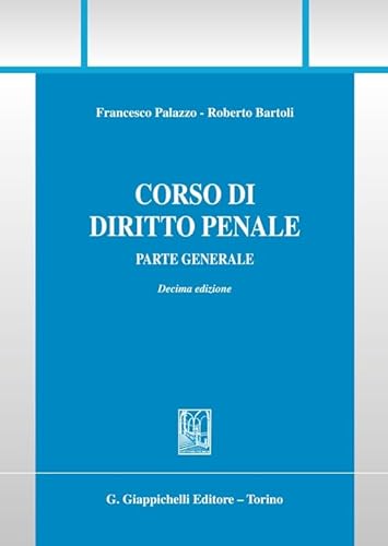Corso Di Diritto Penale. Parte Generale