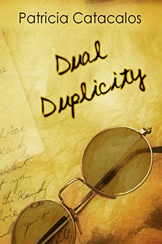 Dual Duplicity (1832 Regency Series Book 2) by [Patricia Catacalos]