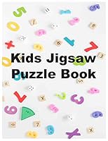 Kids Jigsaw Puzzle Book: A Special Equation Math Puzzles For Kids Ages 8-10 (A Math Puzzles And Brainteasers Grades 6-8) And Math Puzzles For Teens! B08DSS4LBT Book Cover