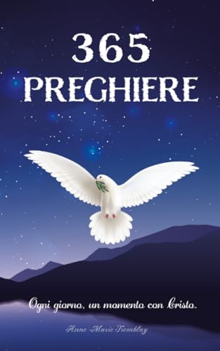 365 Preghiere: Ogni giorno, un momento con Cristo