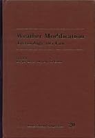 Weather Modification: Technology And Law 0891581537 Book Cover