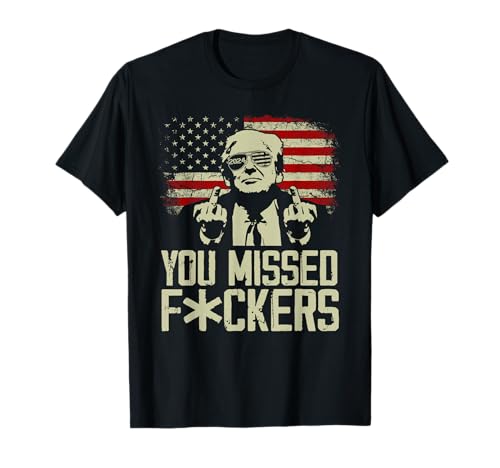 Trump 2024 You Missed Donald Trump Mittelfinger T-Shirt