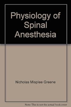 Unknown Binding Physiology of Spinal Anesthesia Book