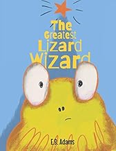 The Greatest Wizard Lizard (Silly Wood Tale)