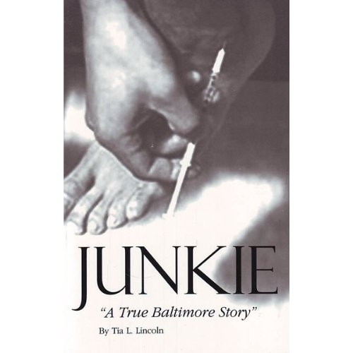 Junkie - A True Baltimore Story
