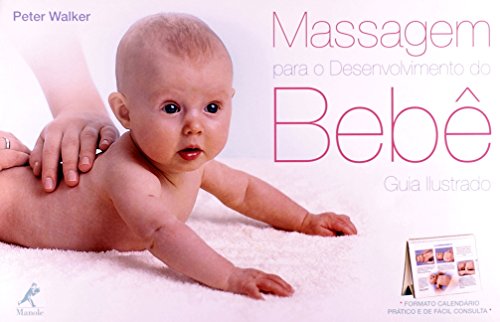 Massagem para o desenvolvimento do bebê: Guia ilustrado