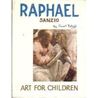 Raphael Sanzio (Art for Children) 0064460754 Book Cover