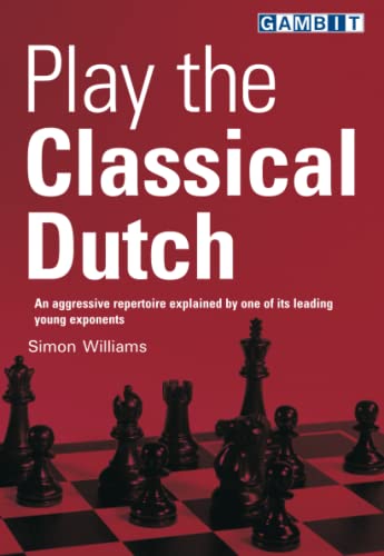 Play the Classical Dutch (Play Chess Openings) 1915328578 Book Cover