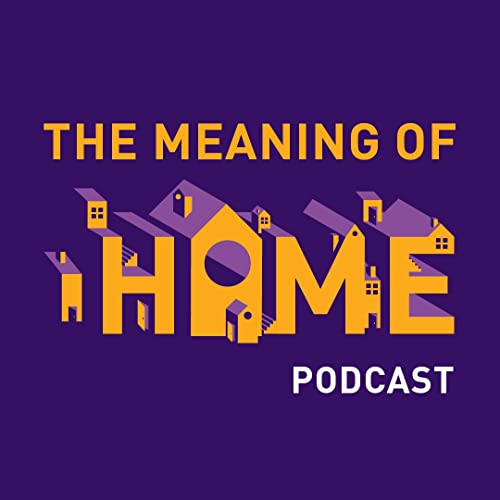 The Meaning of Home Podcast cover art