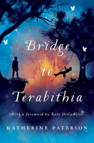 Bridge to Terabithia: A Newbery Medal Winner―A Beloved Children's Classic About Friendship, Imagination, and Coping with Loss