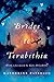 Bridge to Terabithia: A Newbery Medal Winner€•A Beloved Children's Classic About Friendship, Imagination, and Coping with Loss€•An Exciting Summer Reading Book for Children