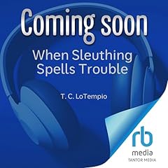 When Sleuthing Spells Trouble cover art