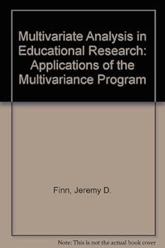 Paperback Multivariate Analysis in Educational Research: Applications of the Multivariance Program Book