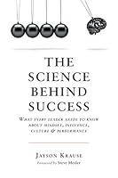 The Science Behind Success: What every leader needs to know about mindset, influence, culture & performance 177742190X Book Cover