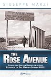 The Rose Avenue: Stories of Jewish Refugees in the Republic of San Marino during WWII