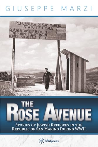 The Rose Avenue: Stories of Jewish Refugees in the Republic of San Marino during WWII